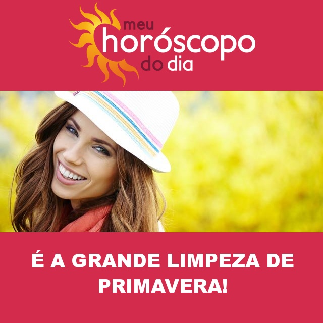 Grande limpeza de primavera: horóscopo exclusivo