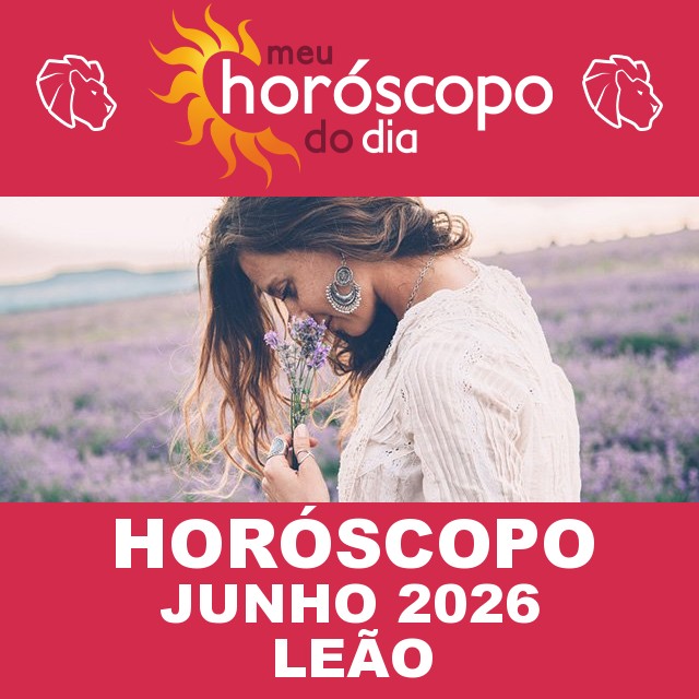 ♌LeÃ£o: Horóscopo de Junho de 2026