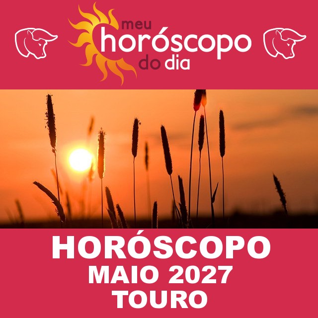 ♉Touro: Horóscopo de Maio de 2027