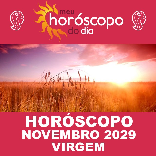 ♍Virgem: Horóscopo de Novembro de 2029