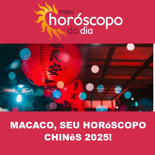 🐒 Macaco: seu horóscopo chinês 2025 GRATUITO e completo