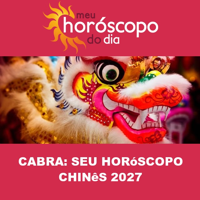 🐐 Cabra: seu horóscopo chinês 2027 GRATUITO e completo