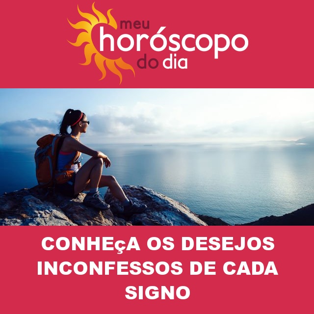 Quais são os desejos secretos dos signos astrológicos?